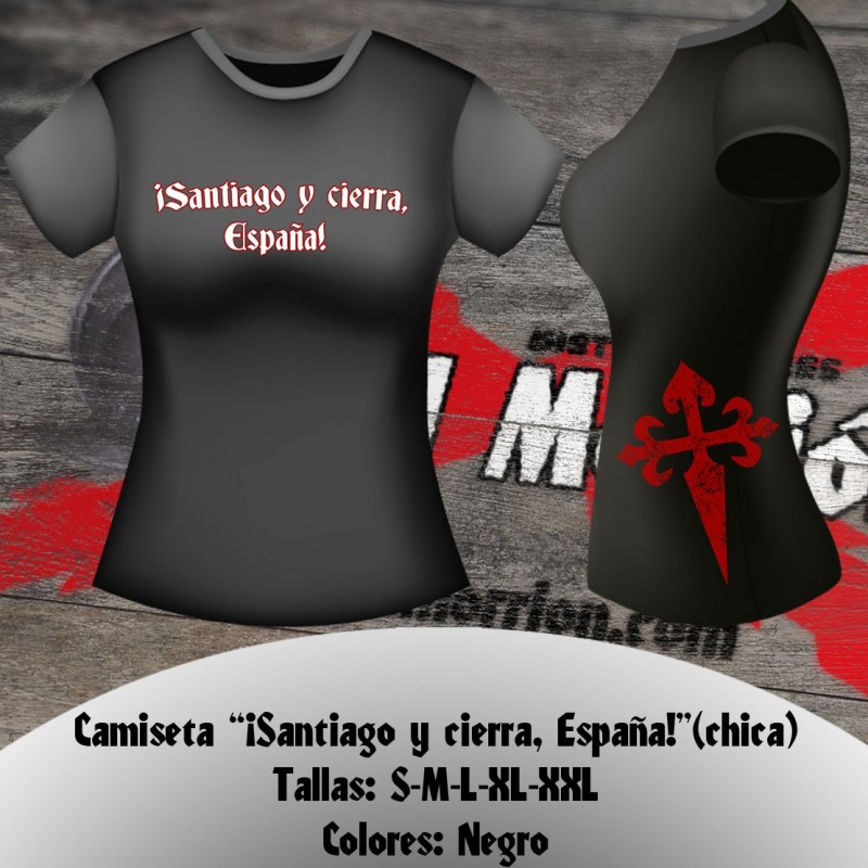 Camiseta "¡Santiago y Cierra, España!" (chica)