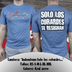Camiseta "Indomitum - Sólo los cobardes se resignan"